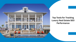 tools for luxury real estate seo